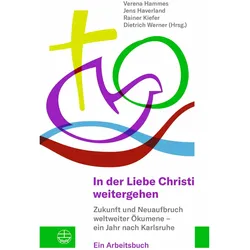 In der Liebe Christi weitergehen, Fachbücher von Verena Hammes, Rainer Kiefer, Jens Haverland, Dietrich Werner