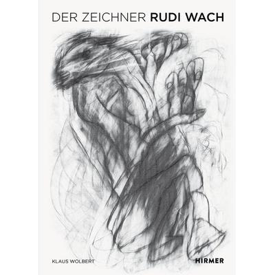Der Zeichner Rudi Wach, Gebundene Ausgabe von Klaus Wolbert, Hirmer, 978-3-7774-3038-6