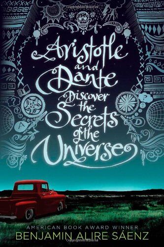 Sáenz, Benjamin Alire - Aristotle and Dante Discover the Secrets of the Universe (Americas Award for Children's and Young Adult Literature. Commended) - Preis vom 18.10.2026 15:28:09 h