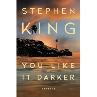 You Like It Darker, Taschenbuch von Stephen King, Simon + Schuster LLC, 978-1-66809-847-9