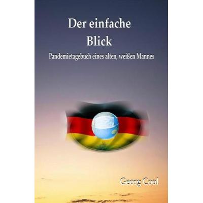 Der einfache Blick, Taschenbuch von Georg Cool, Epubli, 978-3-7549-5279-5