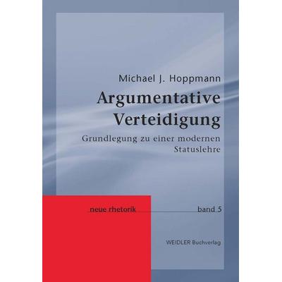 Argumentative Verteidigung, Taschenbuch von Michael J. Hoppmann, Weidler Buchverlag Berlin, 978-3-89693-527-4