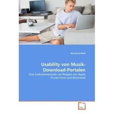Riedl, B: Usability von Musik-Download-Portalen, Taschenbuch von Bernhard Riedl, VDM, 978-3-639-30501-2