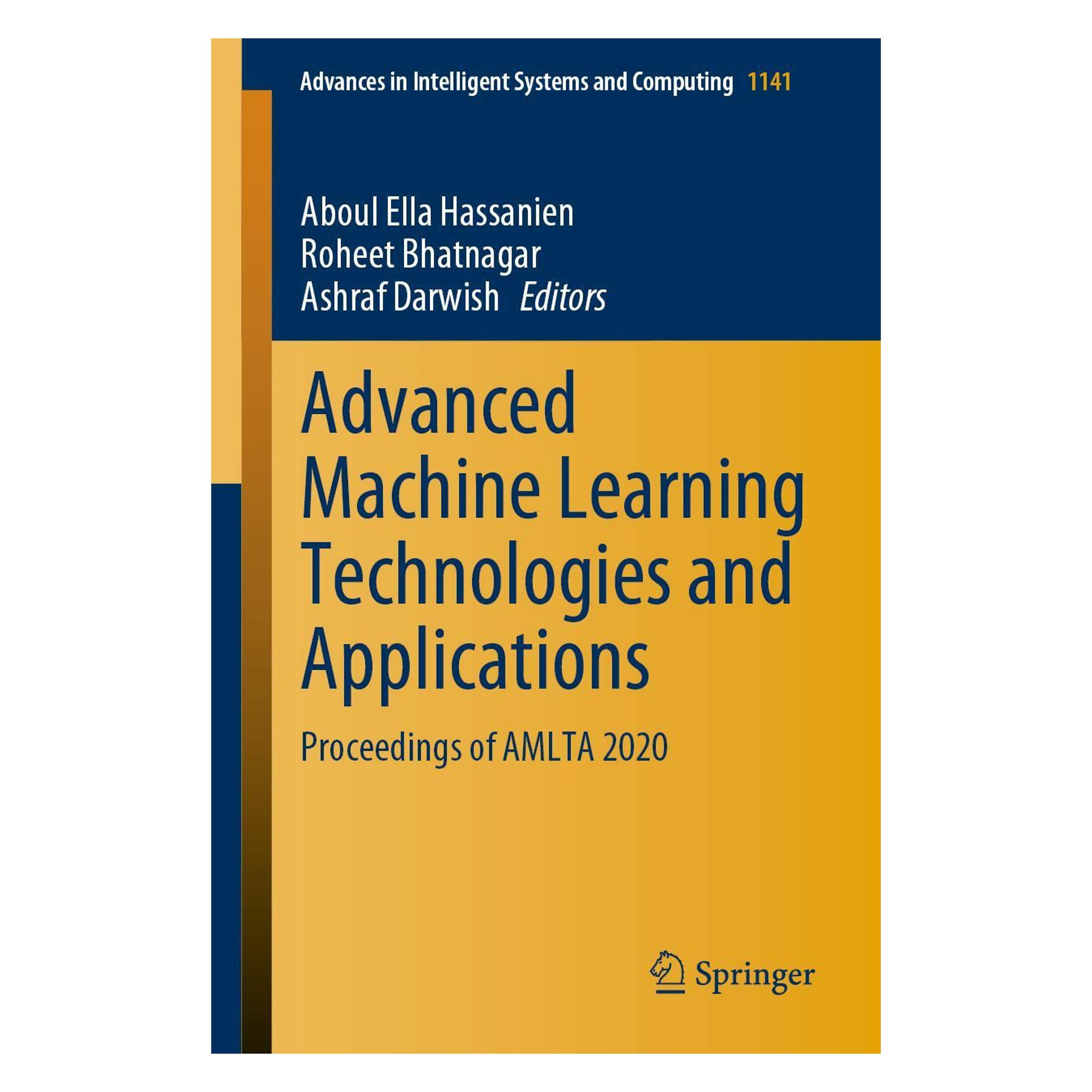 Springer Advanced Machine Learning Technologies and Applications (Englisch, Softcover, Aboul Ella Hassanien, Ashraf Darwish, Roheet Bhatnagar) (56126673)