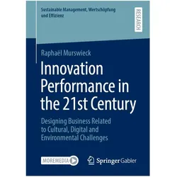Innovation Performance in the 21st Century, Fachbücher von Raphaël Murswieck