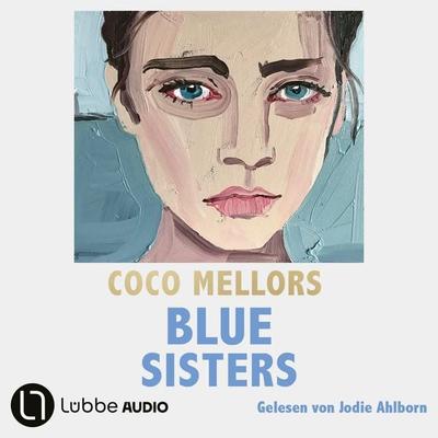 Blue Sisters - Coco Mellors, Audio, 9783754016145