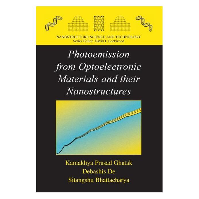 Springer Photoemission from Optoelectronic Materials and their Nanostructures (Englisch, Hardcover, Debashis De, Kamakhya Prasad Ghatak, Sitangshu Bhattacharya) (9780387786056)
