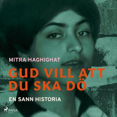 Gud vill att du ska dö - Mitra Haghighat, Audio, 9788728470602