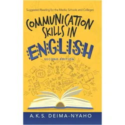 Communication Skills in English, Schulbücher von A. K. S. Deima-Nyaho
