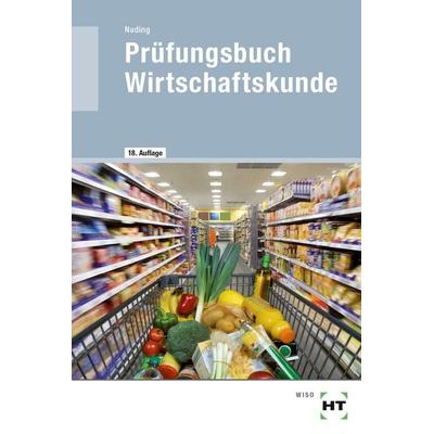 Prüfungsbuch Wirtschaftskunde, Taschenbuch von Helmut Nuding, Verlag Handwerk und Technik, 978-3-582-22314-2