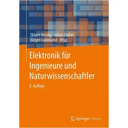 Elektronik für Ingenieure und Naturwissenschaftler, Fachbücher von Ekbert Hering, Jürgen Gutekunst, Julian Endres, Rolf Martin, Klaus Bressler, Joachim Kempkes, Rainer Hönle, Jürgen Schüle, Harald Rudolph