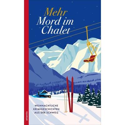 Mehr Mord im Chalet, Taschenbuch von , Atlantis Literatur, 978-3-7152-5515-6