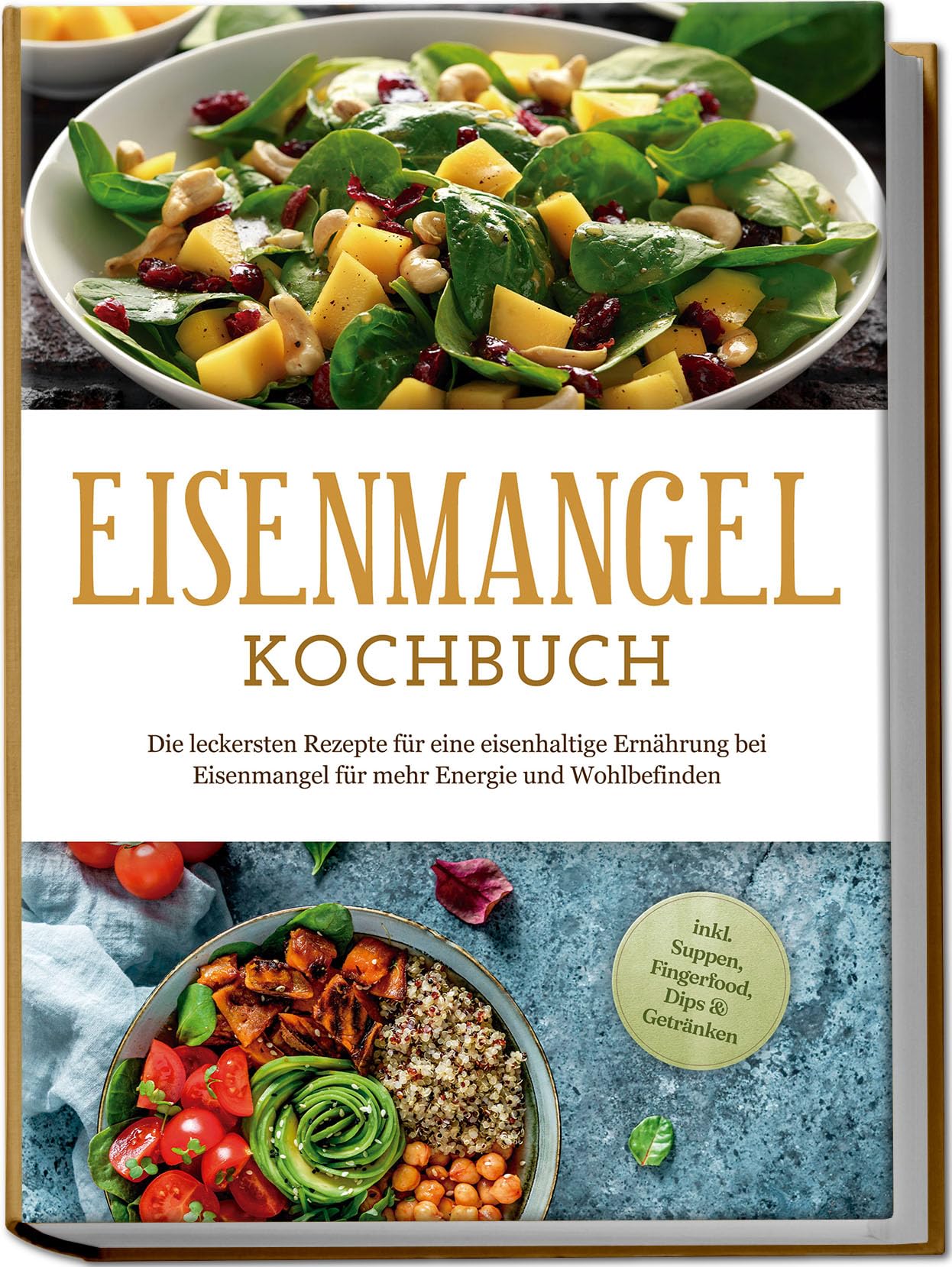 Ann-Katrin Remmers - Eisenmangel Kochbuch: Die leckersten Rezepte für eine eisenhaltige Ernährung bei Eisenmangel für mehr Energie und Wohlbefinden - inkl. Suppen, Fingerfood, Dips & Getränken - Preis vom 02.10.2026 23:42:20 h