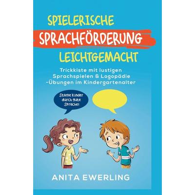 Spielerische Sprachförderung leichtgemacht, Taschenbuch von Anita Ewerling, Bookmundo Direct, 978-94-036-4384-7