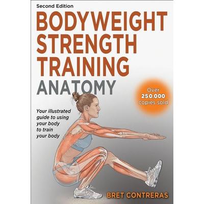 Bodyweight Strength Training Anatomy, Taschenbuch von Bret Contreras, Human Kinetics, 978-1-71823-452-9