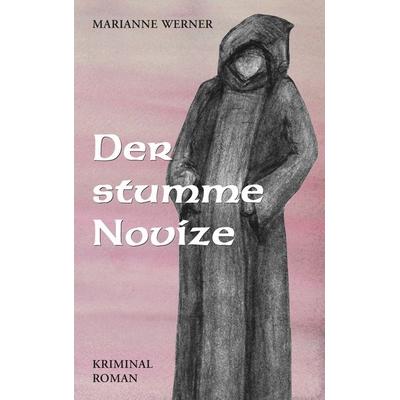 Der stumme Novice, Taschenbuch von Ulrike Beckmann, BoD – Books on Demand, 978-3-7392-1369-9
