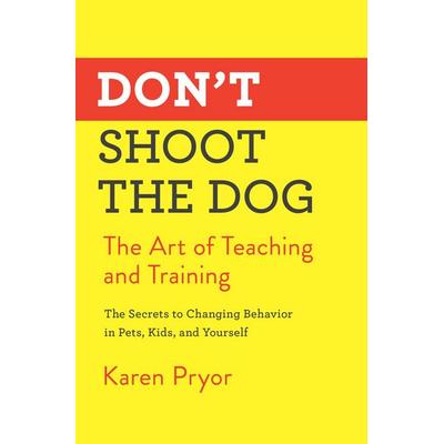 Don't Shoot the Dog, Taschenbuch von Karen Pryor, Simon & Schuster N.Y., 978-1-982106-46-1