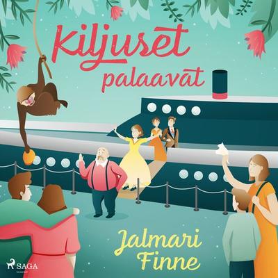 Kiljuset palaavat - Jalmari Finne, Audio, 9788726683295