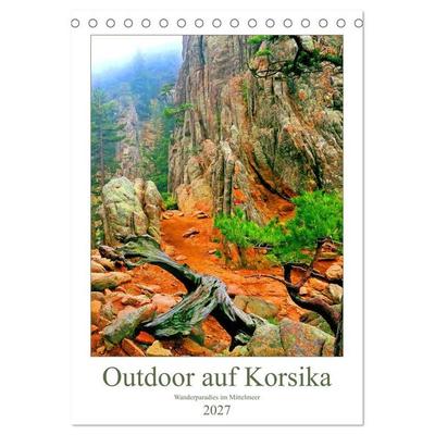 Outdoor auf Korsika - Wanderparadies im Mittelmeer (Tischkalender 2027 DIN A5 hoch), CALVENDO Monatskalender