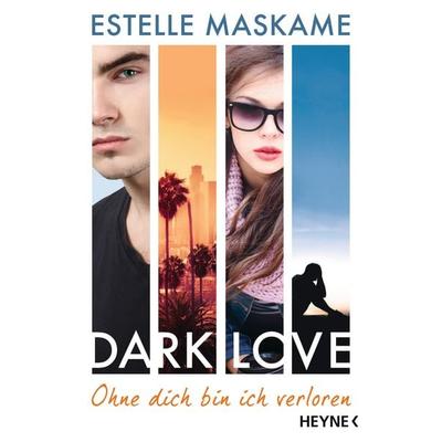 DARK LOVE - Ohne dich bin ich verloren, Taschenbuch von Estelle Maskame, Heyne