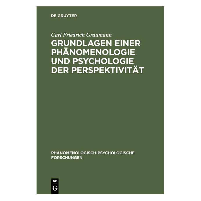 De Gruyter Grundlagen einer Phänomenologie und Psychologie der Perspektivität (Deutsch, Hardcover, Carl Friedrich Graumann) (7843885)