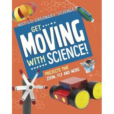 Get Moving with Science!, Taschenbuch von Elsie Olson, Capstone Global Library Ltd, 978-1-398-24561-7