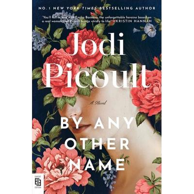 Picoult, J: By Any Other Name, Taschenbuch von Jodi Picoult, Random House LLC US