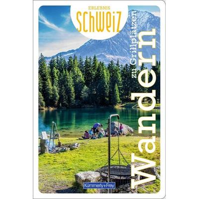 Kümmerly+Frey Erlebnis Schweiz Wandern zu Grillplätzen - Wanderführer, Taschenbuch von , Kümmerly+Frey, 978-3-259-03781-2