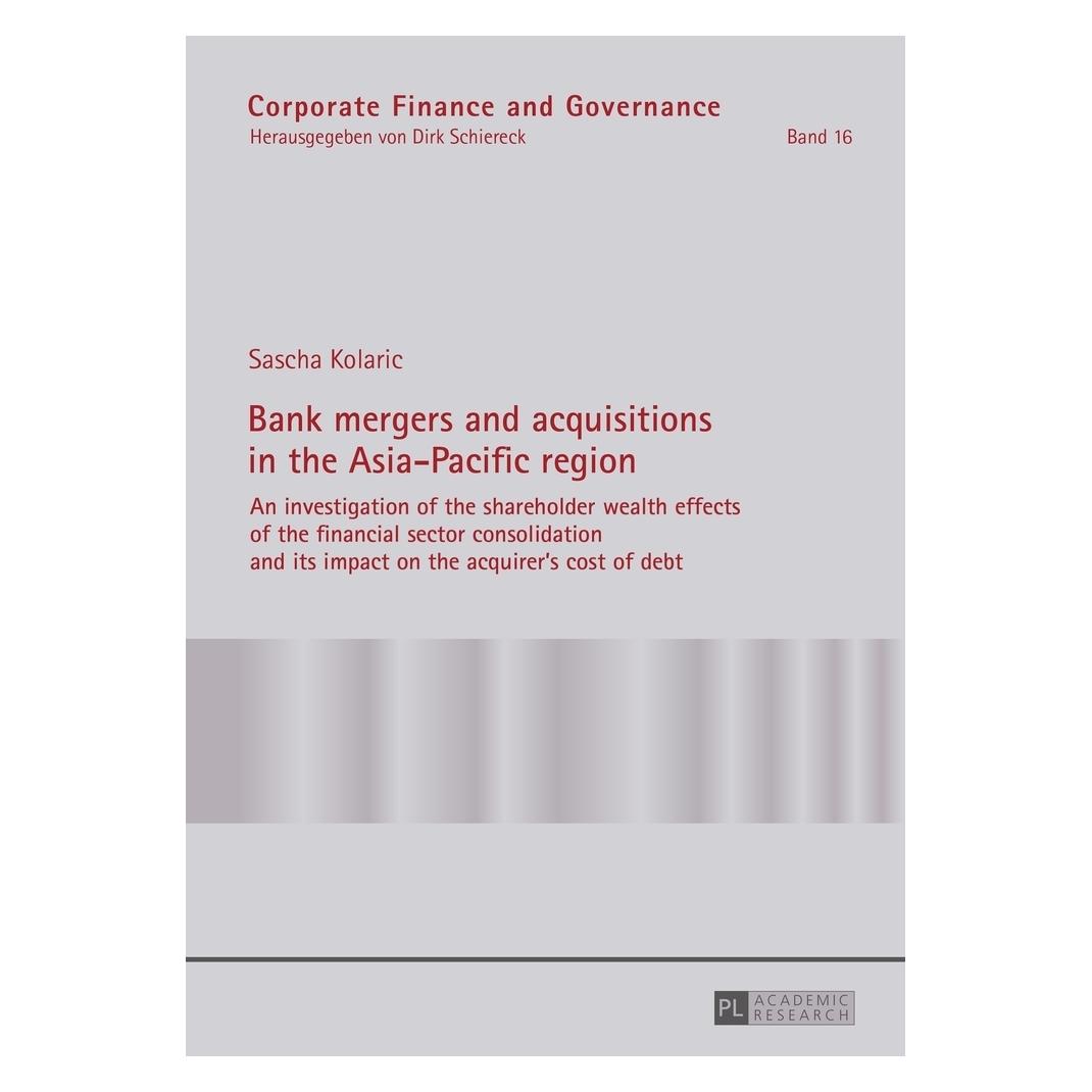 Peter Lang Bank mergers and acquisitions in the Asia-Pacific region (Englisch, Softcover, Dirk Schiereck, Sascha Kolaric) (56026610)