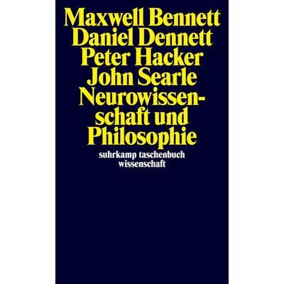 Neurowissenschaft und Philosophie, Taschenbuch von Maxwell Bennett,Daniel C. Dennett,Peter Hacker,John R. Searle, Suhrkamp, 978-3-518-29951-7