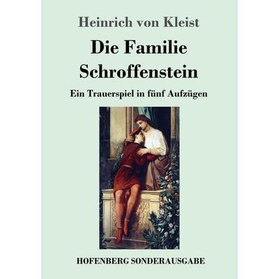 Die Familie Schroffenstein, Taschenbuch von Heinrich Kleist, Hofenberg, 978-3-7437-0798-6