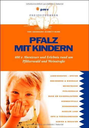 Eberhard Schmitt-Burk - Pfalz mit Kindern: 400 x Abenteuer und Erlebnis rund um Pfälzerwald und Weinstraße - Preis vom 16.10.2026 11:41:07 h