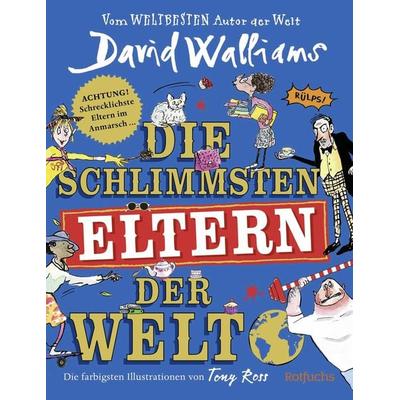 Die schlimmsten Eltern der Welt, Gebundene Ausgabe von David Walliams, Rotfuchs, 978-3-7571-0037-7