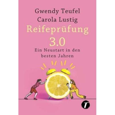 Reifeprüfung 3.0, Taschenbuch von Carola Lustig,Gwendy Teufel, Topicus, 978-2-496-70495-2