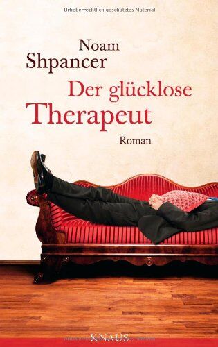 Noam Shpancer - Der glücklose Therapeut: Roman - Preis vom 09.10.2026 07:28:09 h