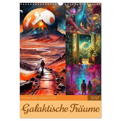 Galaktische Träume (Wandkalender 2027 DIN A3 hoch), CALVENDO Monatskalender