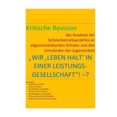 „wir ‚leben Halt‘ in einer Leistungs-Gesellschaft“! –? / Wir ‚leben Halt‘ in einer Leistungs-Gesellschaft“! –?, Taschenbuch von Bastian Braeg, Epubli,