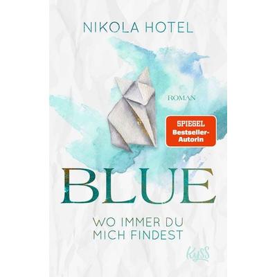 Blue – Wo immer du mich findest, Taschenbuch von Nikola Hotel, Rowohlt Taschenbuch, 978-3-499-00577-0