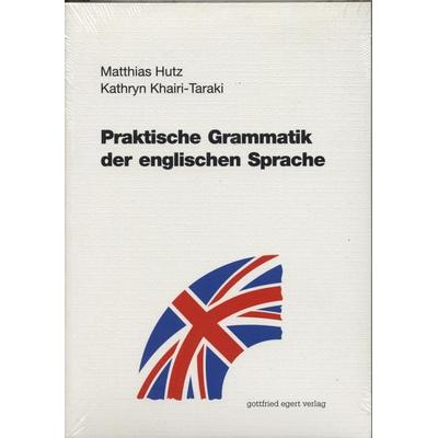 Praktische Grammatik der englischen Sprache, Taschenbuch von Matthias Hutz,Kathryn Khairi-Taraki, Egert, G, 978-3-936496-22-2