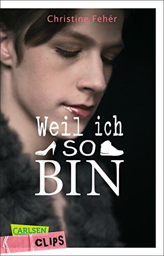 Christine Fehér - Carlsen Clips: Weil ich so bin - Preis vom 09.10.2026 07:28:09 h