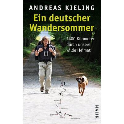 Ein deutscher Wandersommer, Gebundene Ausgabe von Andreas Kieling, Malik