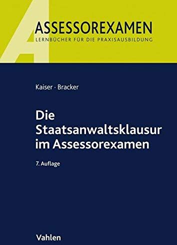 Horst Kaiser - Die Staatsanwaltsklausur im Assessorexamen - Preis vom 12.10.2026 11:37:12 h