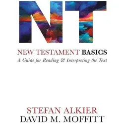 New Testament Basics, Sachbücher von Stefan Alkier, David M. Moffitt