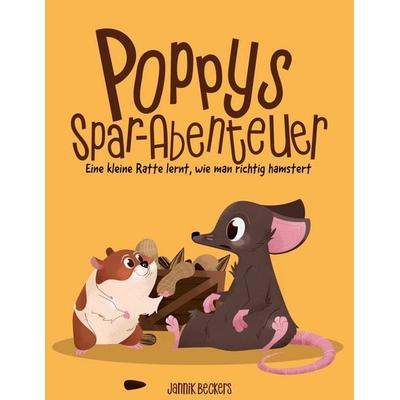Poppys Spar-Abenteuer, Gebundene Ausgabe von Jannik Beckers, BoD – Books on Demand, 978-3-7578-5197-2