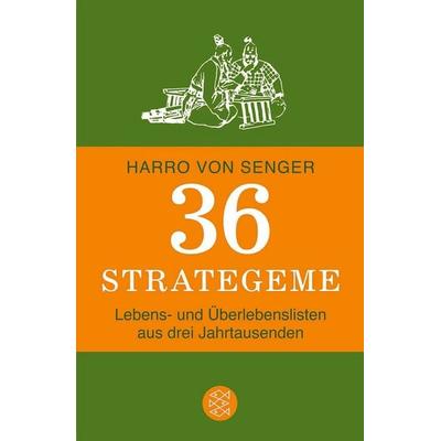 36 Strategeme, Taschenbuch von Harro von Senger, Fischer Taschenbuch Verlag, 978-3-596-19107-9