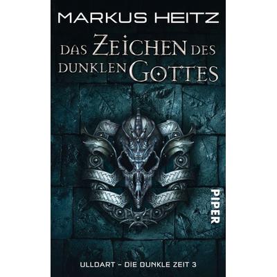 Das Zeichen des dunklen Gottes, Taschenbuch von Markus Heitz, Piper Taschenbuch