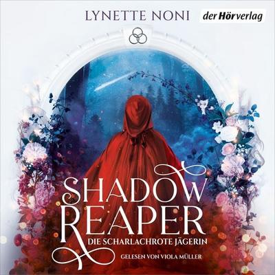 Shadow Reaper (1) – Die scharlachrote Jägerin - Lynette Noni, Audio, 9783844557503