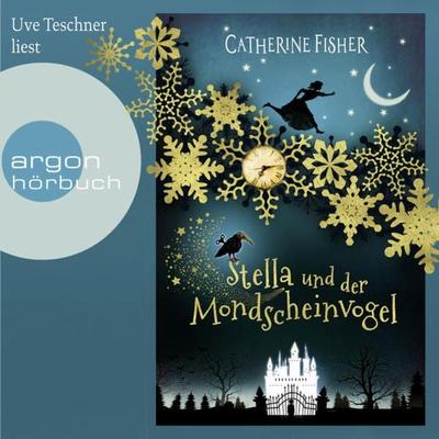 Stella und der Mondscheinvogel - Catherine Fisher, Audio, 9783732442645
