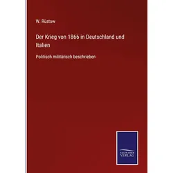Der Krieg von 1866 in Deutschland und Italien, Belletristik von W. Rüstow