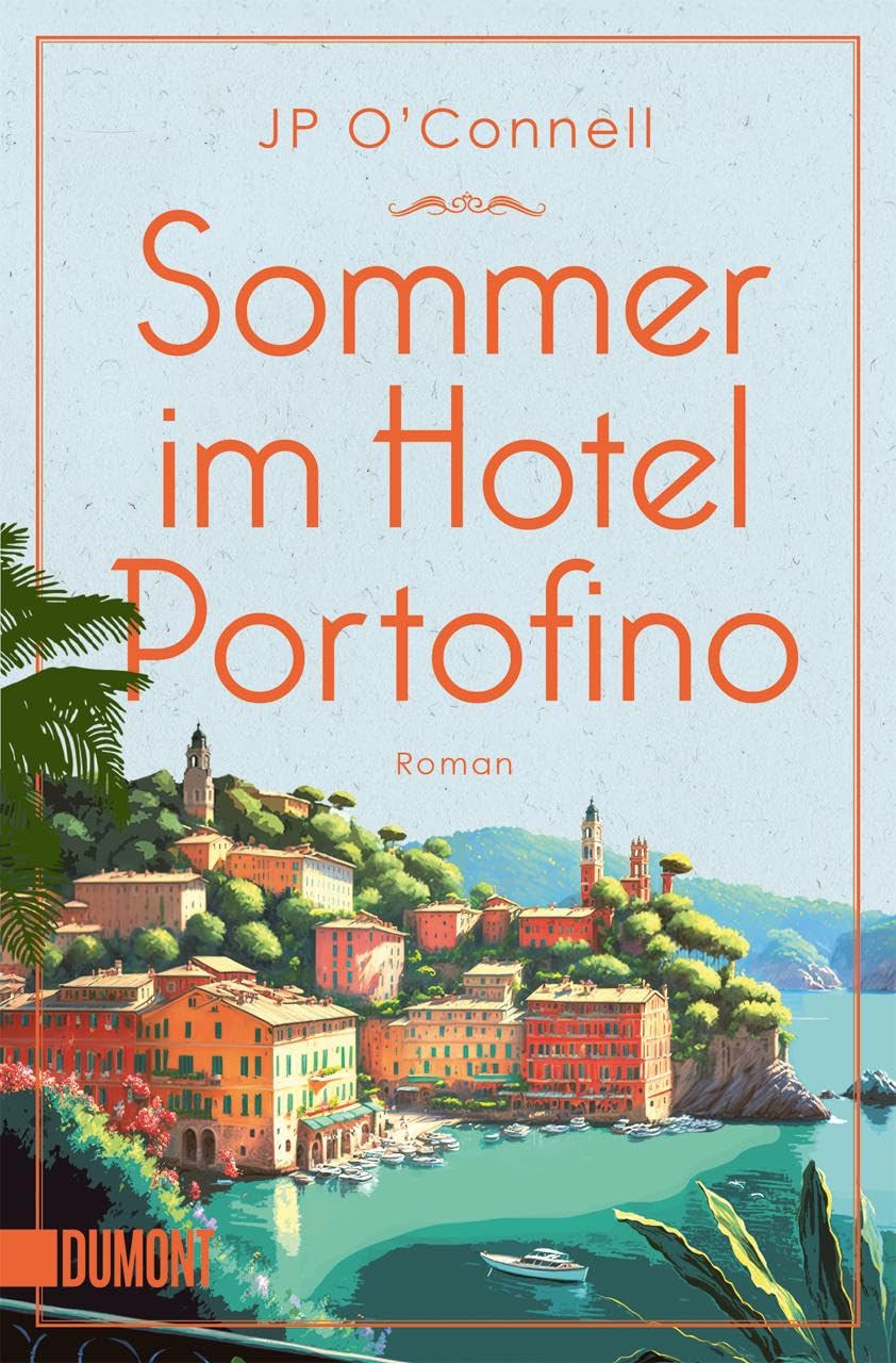 JP O'Connell - Sommer im Hotel Portofino: Roman - Preis vom 04.10.2026 03:51:26 h
